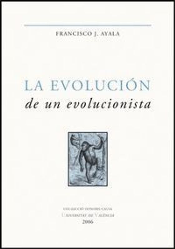 La evolución de un evolucionista : escritos seleccionados
