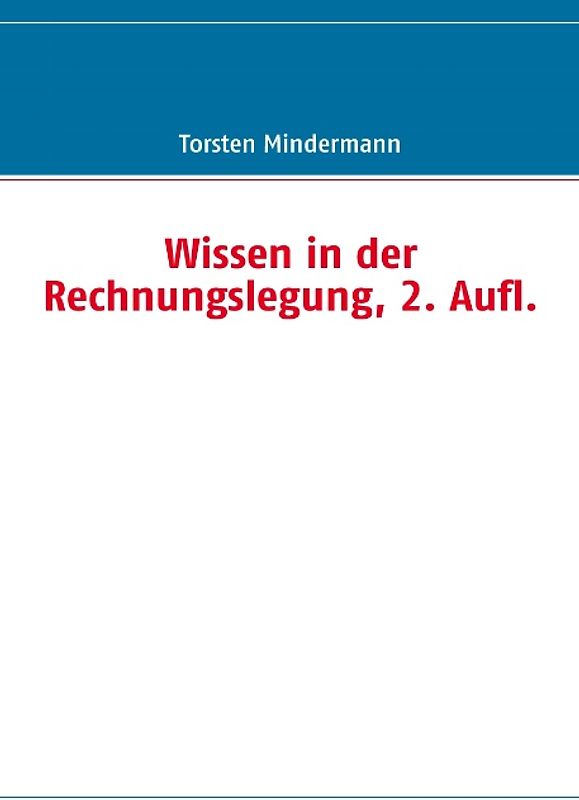 Wissen in der Rechnungslegung, 2. Aufl.