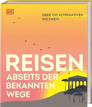 Reisen abseits der bekannten Wege