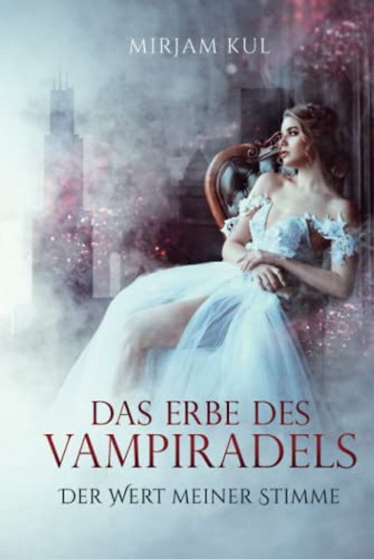 Das Erbe des Vampiradels: Der Wert meiner Stimme