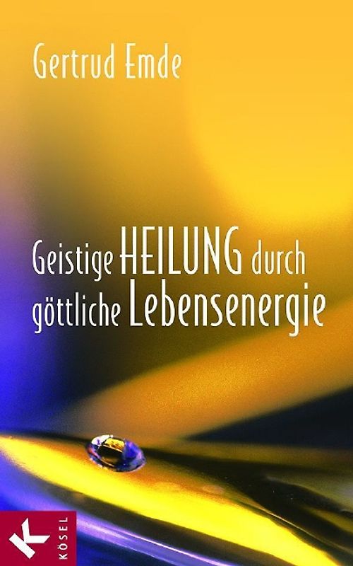 Geistige Heilung durch göttliche Lebensenergie