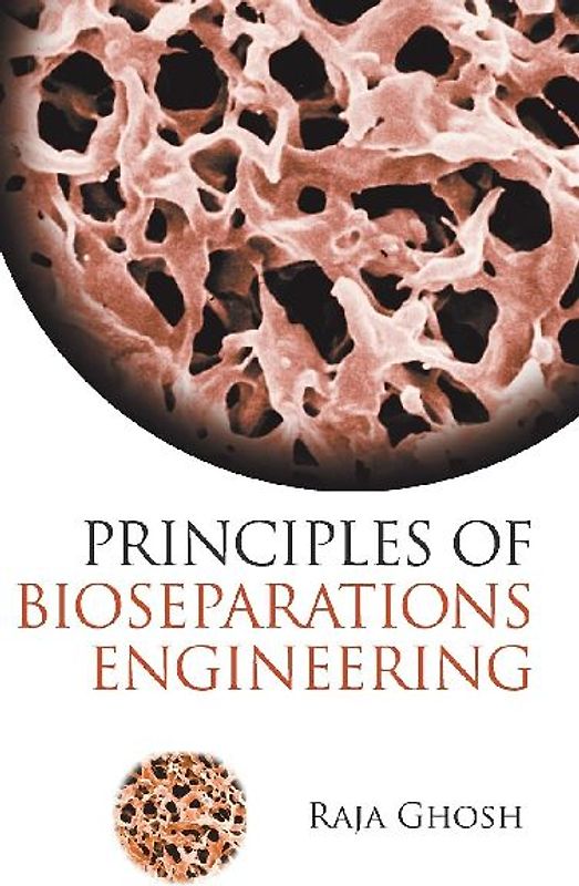 PRINCIPLES OF BIOSEPARATIONS ENGINEERING