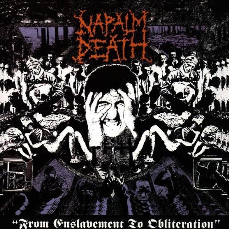 Napalm Death - From Enslavement Obliteration