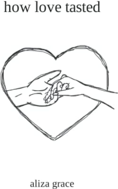 how love tasted: poetry