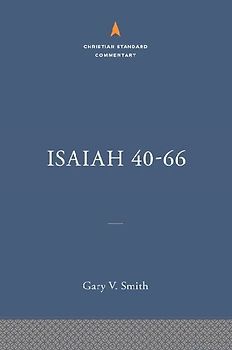 Isaiah 40-66: The Christian Standard Commentary