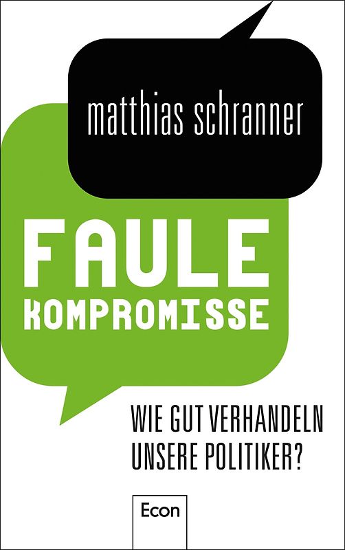 Faule Kompromisse. Wie gut verhandeln unsere Politiker?