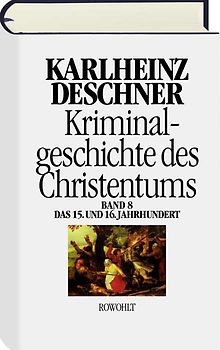Kriminalgeschichte des Christentums 8
