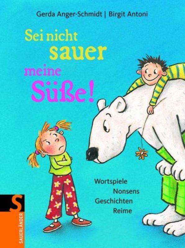 Sei nicht sauer meine Süße!