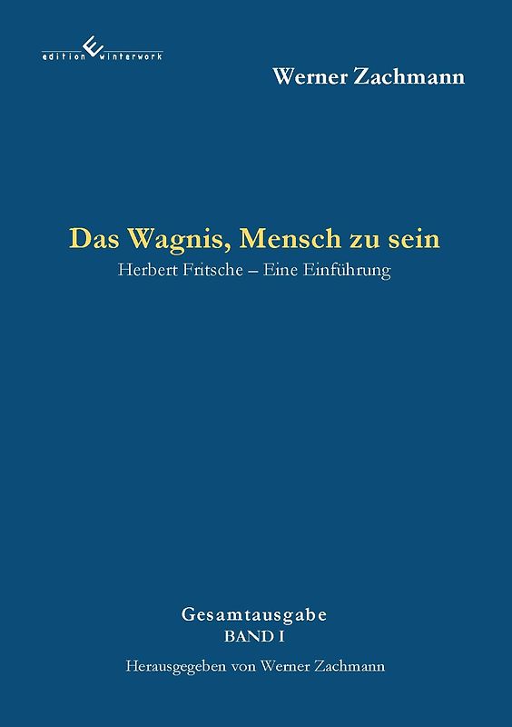 Das Wagnis, Mensch zu sein