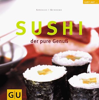 Sushi. Der pure Genuss