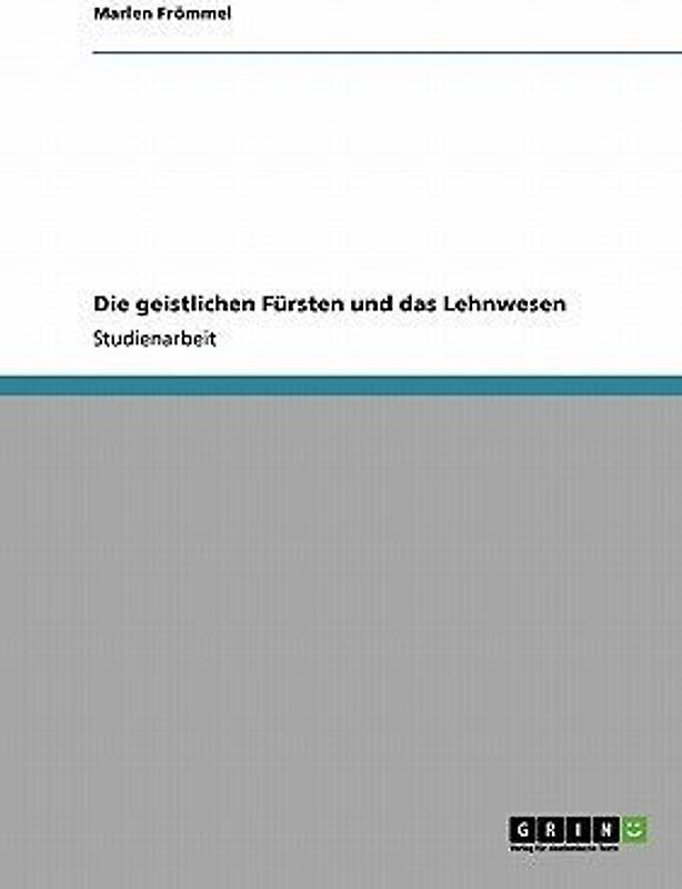 Die geistlichen Fürsten und das Lehnwesen