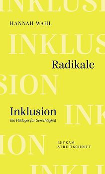 Radikale Inklusion - Ein Plädoyer für Gerechtigkeit