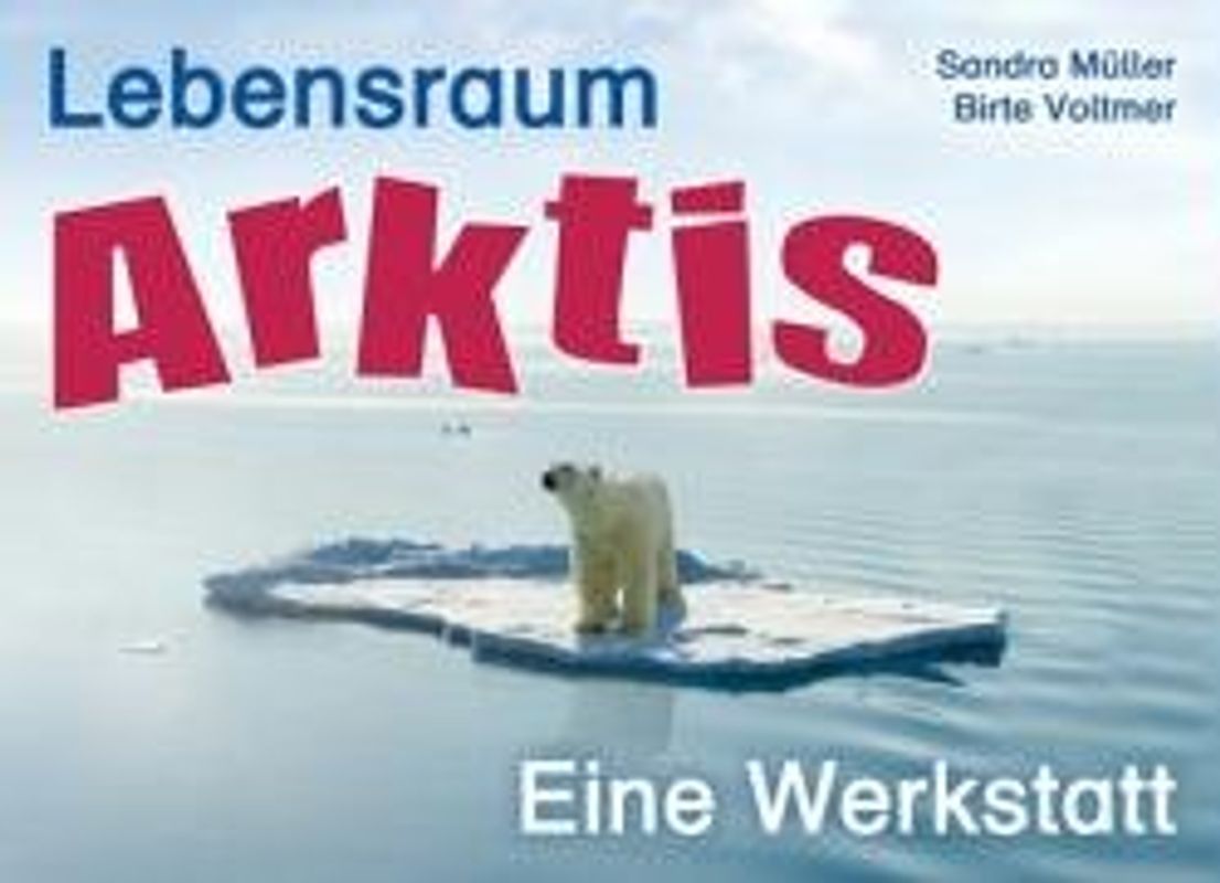 Lebensraum Arktis
