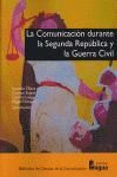 La comunicación durante la Segunda República y la guerra civil