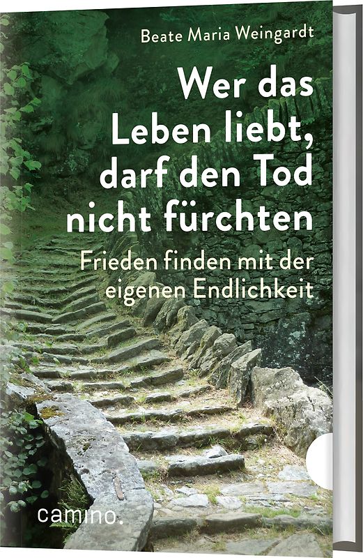 Wer das Leben liebt, darf den Tod nicht fürchten