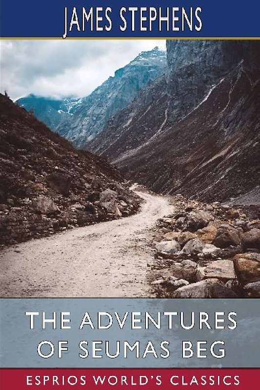 The Adventures of Seumas Beg (Esprios Classics)