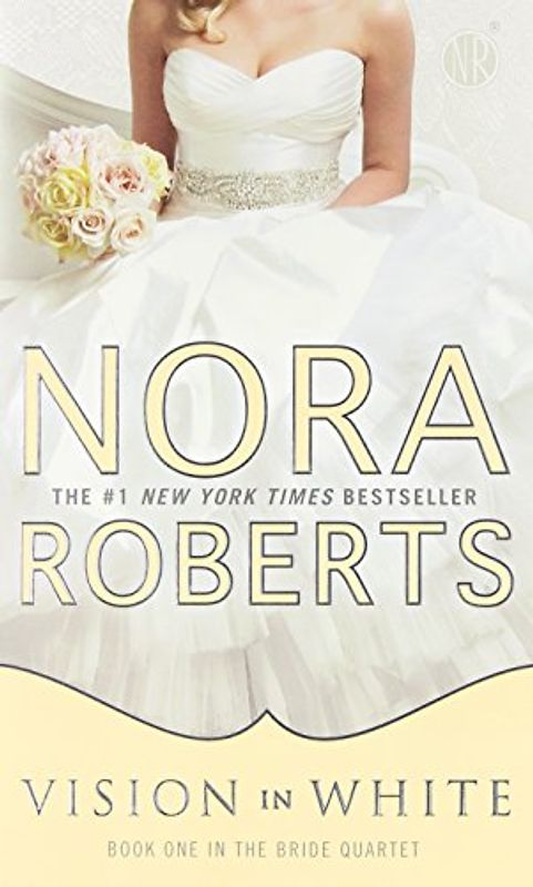 Vision In White (Bride Quartet) - Nora Roberts