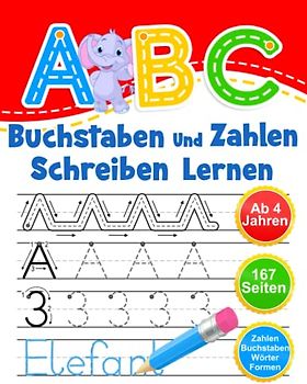 ABC - Buchstaben Und Zahlen Schreiben Lernen: Übungsheft Mit Schwungübungen. Einfaches Lernen von Alphabet und Zahlen für Kinder ab 4 Jahren.
