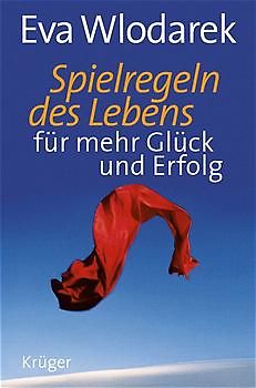 Spielregeln des Lebens. Für mehr Glück und Erfolg