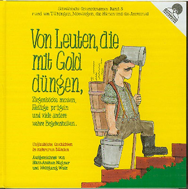 Von Leuten, die mit Gold düngen und viele andere unglaubliche Geschichten