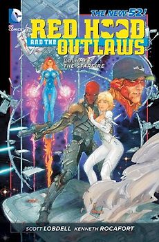 The New 52: Red Hood and the Outlaws : Vol. 2 - The Starfire - Scott Lobdell [Softcover]