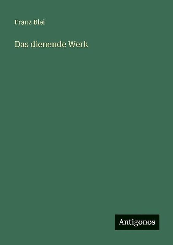 Das dienende Werk