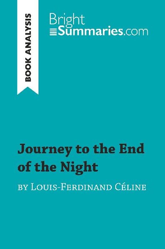 Journey to the End of the Night by Louis-Ferdinand Céline (Book Analysis)