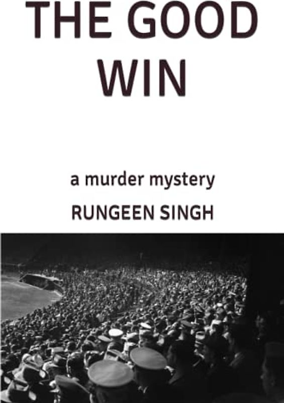 THE GOOD WIN: a murder mystery