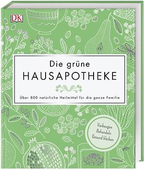 Die grüne Hausapotheke