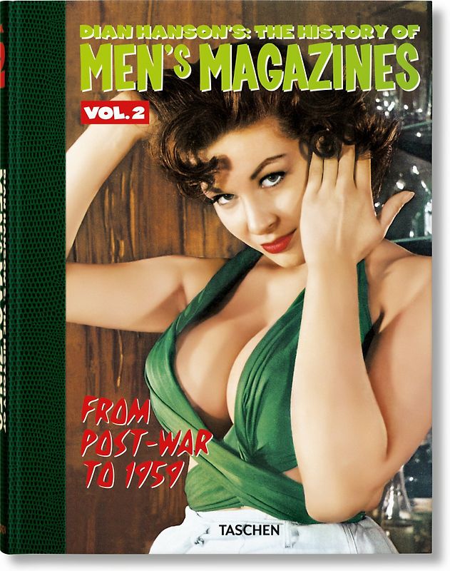 Dian Hanson’s: The History of Men’s Magazines. Vol. 2: From Post-War to 1959