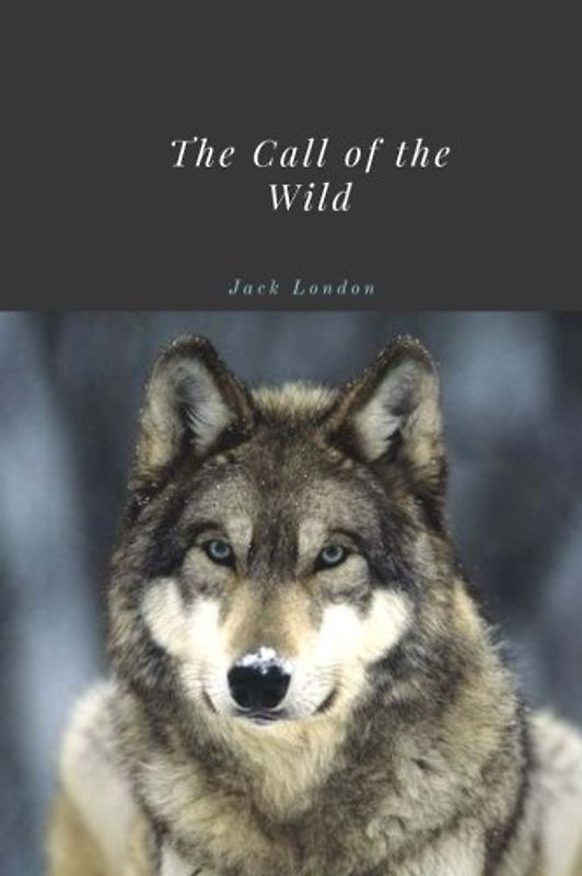 The Call of the Wild by Jack London