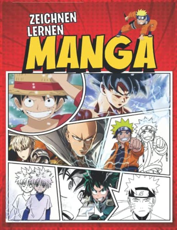 Zeichnen Lernen Manga: Lerne Schritt für Schritt | Manga und Anime Zeichenbuch für Kinder, Jugendliche und Erwachsene