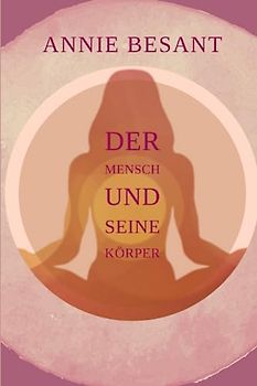 Der Mensch und seine Körper