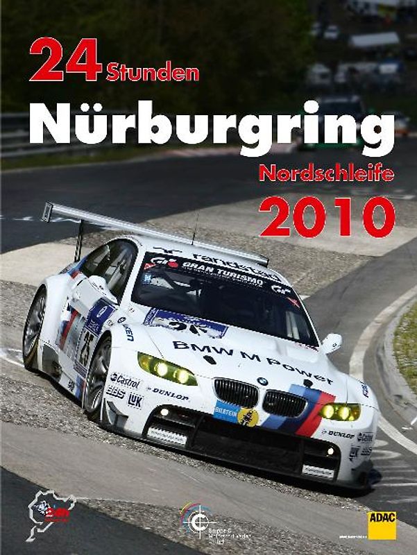 24h Rennen Nürburgring. Offizielles Jahrbuch zum 24 Stunden Rennen auf dem Nürburgring / 24 Stunden Nürburgring Nordschleife 2010 - AUSVERKAUFT