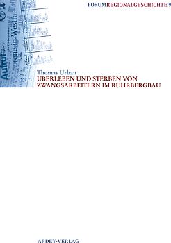 ÜberLeben und Sterben von Zwangsarbeitern im Ruhrbergbau