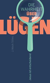 Die Wahrheit über Lügen