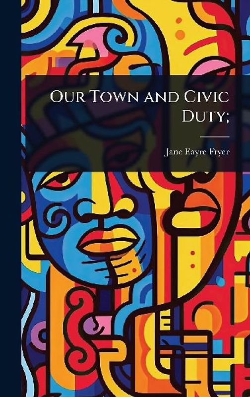 Our Town and Civic Duty;