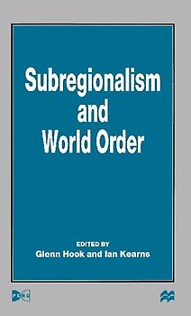 Subregionalism and World Order