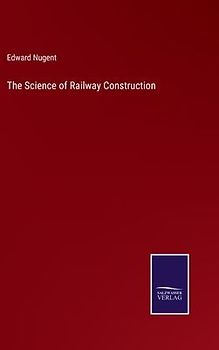 The Science of Railway Construction