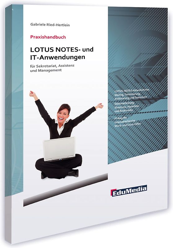 Praxishandbuch LOTUS NOTES- und IT-Anwendungen