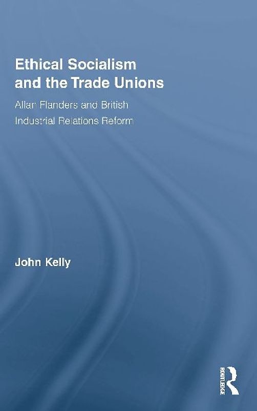Ethical Socialism and the Trade Unions