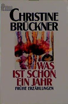 Was ist schon ein Jahr?. Frühe Erzählungen