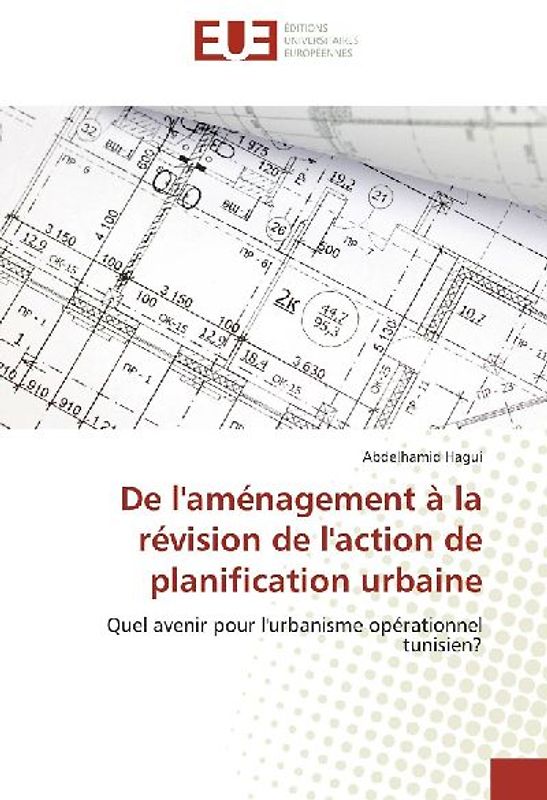 De l'aménagement à la révision de l'action de planification urbaine