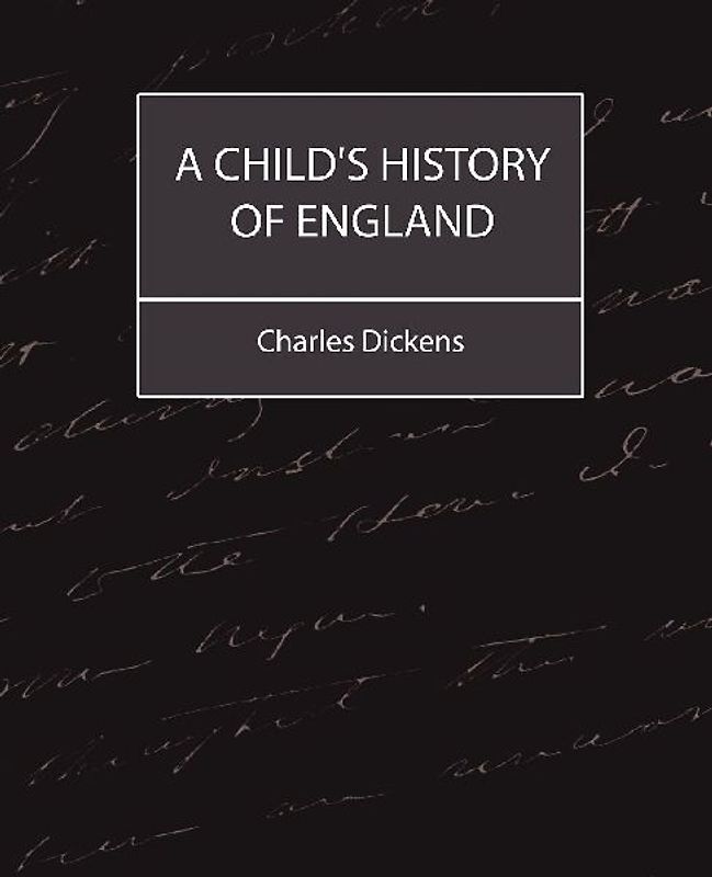 A Child's History of England (Charles Dickens)