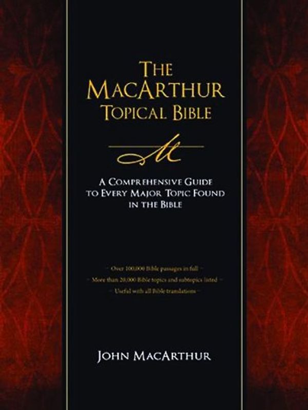 The MacArthur Topical Bible