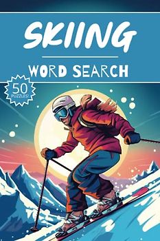 Skiing Word Search: 50 Ski Puzzles, Word Find, Vocabulary Activity Book for Kids, Adults and Seniors