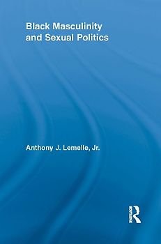 Black Masculinity and Sexual Politics