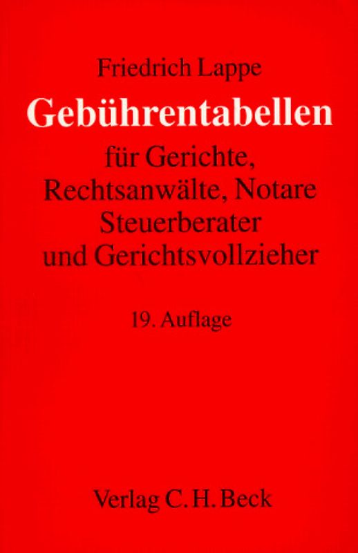 Gebührentabellen. Für Gerichte, Rechtsanwälte, Notare, Steuerberater und Gerichtsvollzieher. Mit einer Handübersicht in Plastik