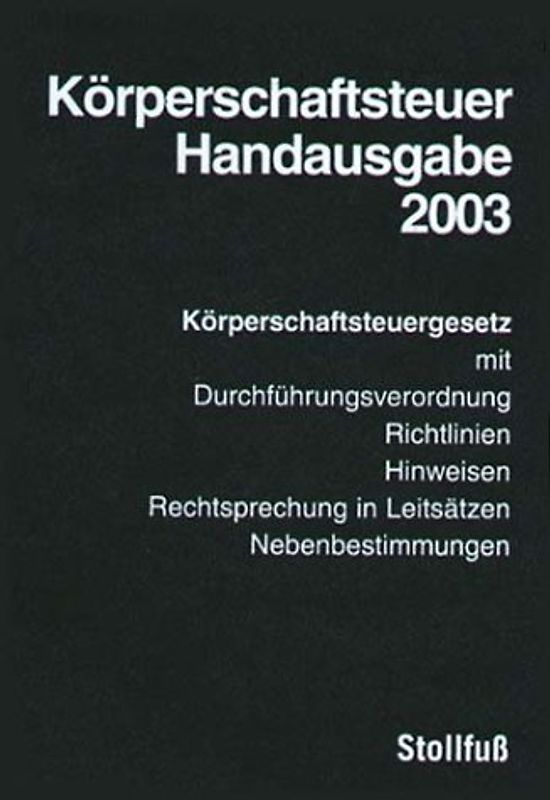 Körperschaftsteuer-Handausgabe 2003