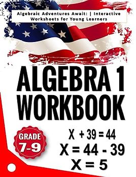 Algebra 1 Workbook: Algebraic Adventures Await: | Interactive Worksheets for Young Learners